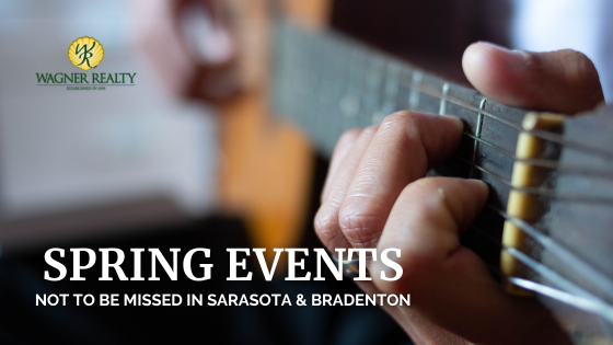 Spring 2026 Events Not to Be Missed Around Sarasota and Bradenton | Wagner Realty