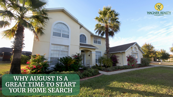 Why August Is a Great Time to Start Your Home Search | Wagner Realty